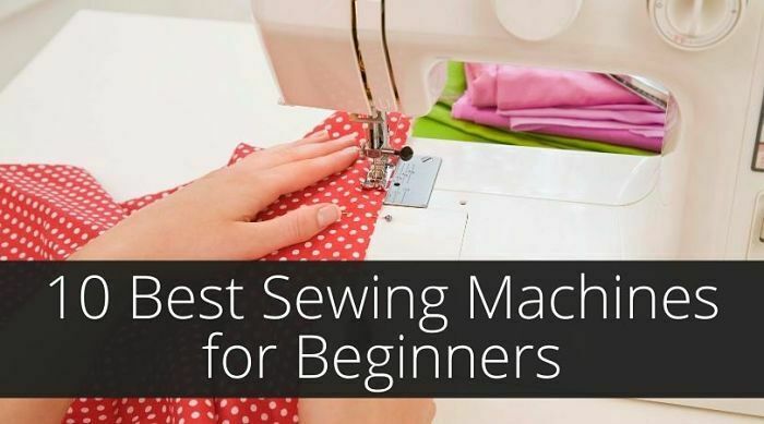 10 Best Sewing Machines For Beginners