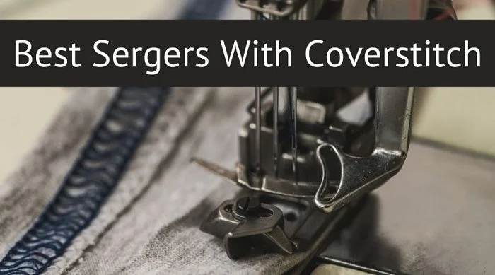 Best Sergers With Coverstitch