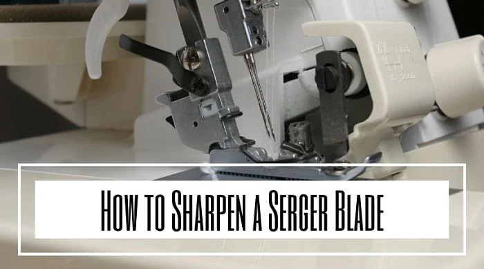 How to Sharpen a Serger Blade